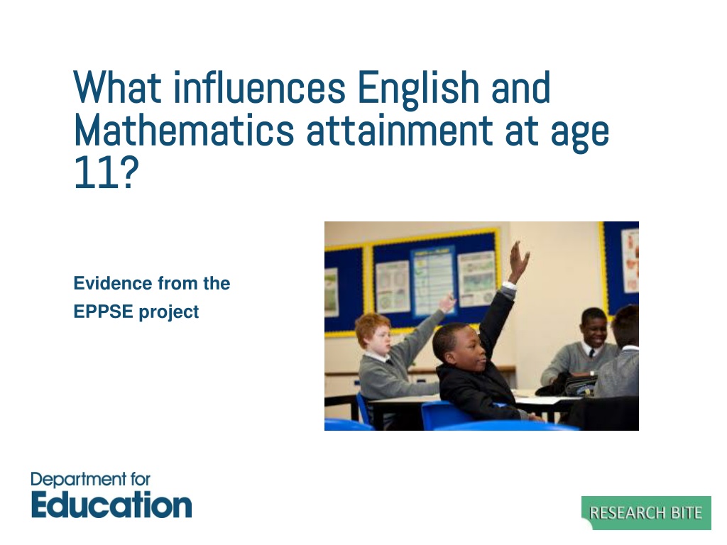 influences on english and mathematics attainment at age 11 insights from eppse proje