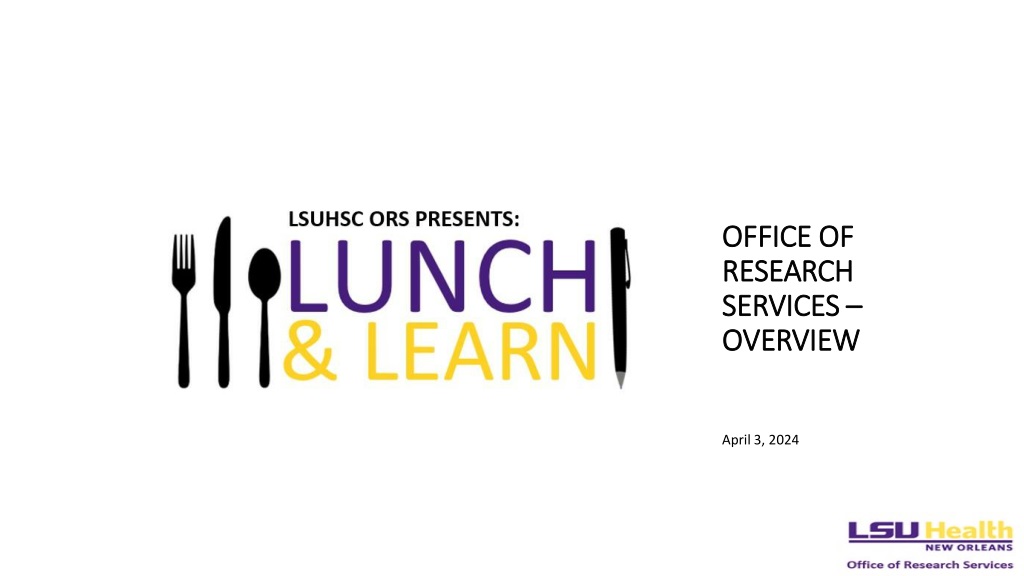 Overview of Office of Research Services at LSUHSC