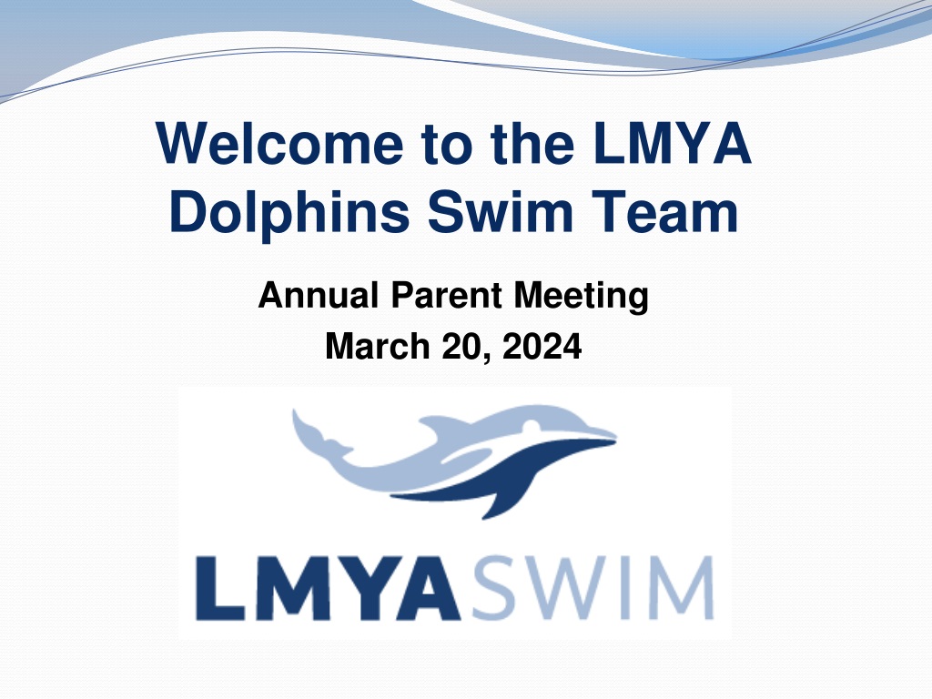 LMYA Dolphins Swim Team 2024 Annual Parent Meeting Information