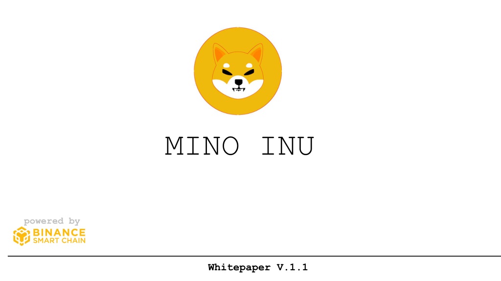 MINO INU Whitepaper V1.1: Redefining Memecoin on Binance Smart Chain