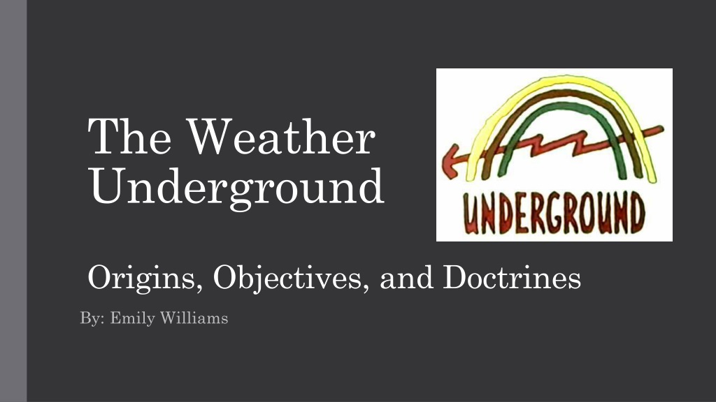 the weather underground origins objectives and doctrin
