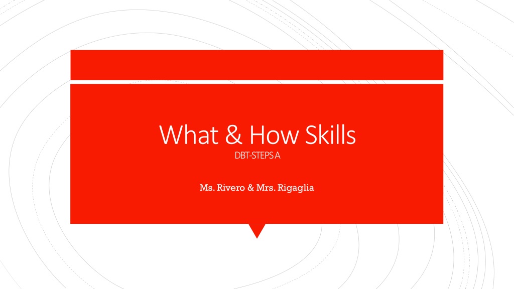 mindfulness skills in dialectical behavior therapy what and h
