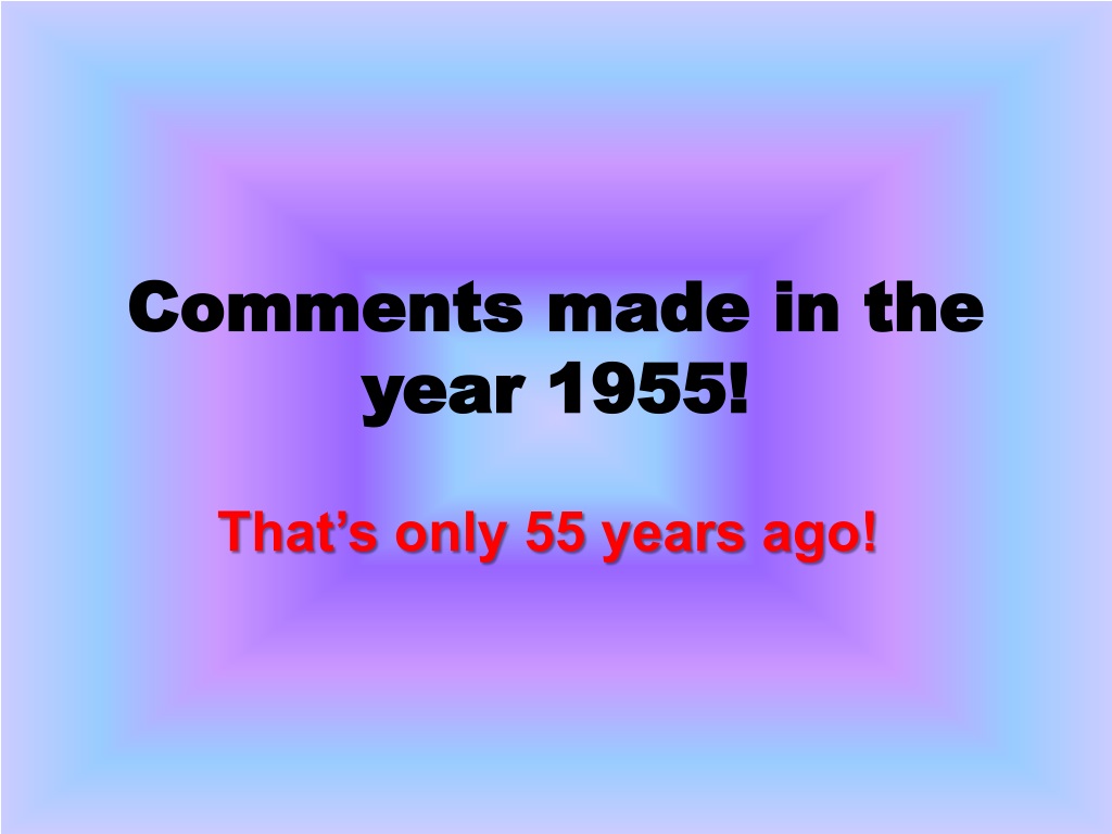 1 reflections on the year 1955 a glimpse into the past 2 reminisce about the year 1955 through humorous and nostalgic comments on prices technolo