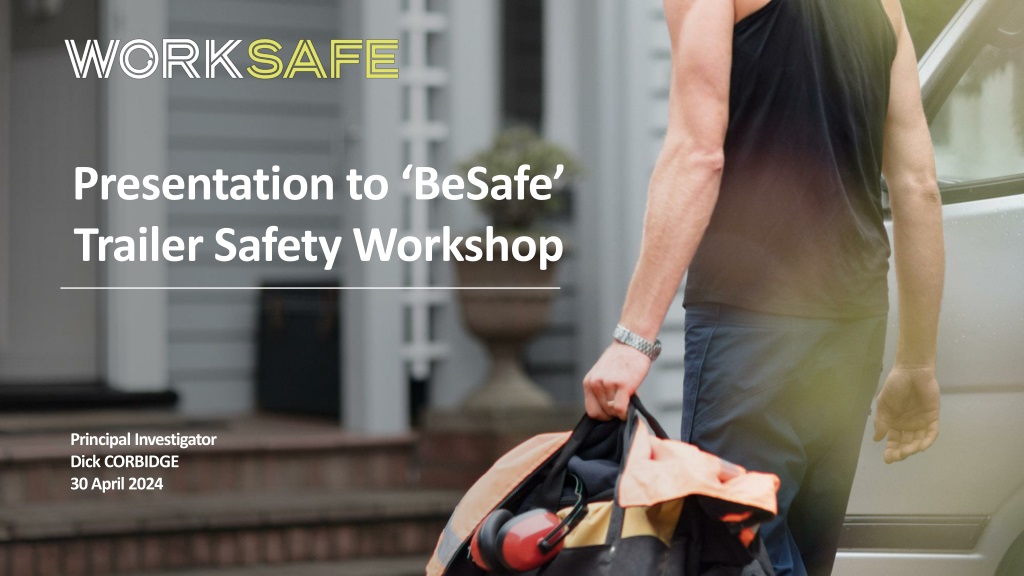 trailer safety workshop presentation besafe with worksafe new zeala