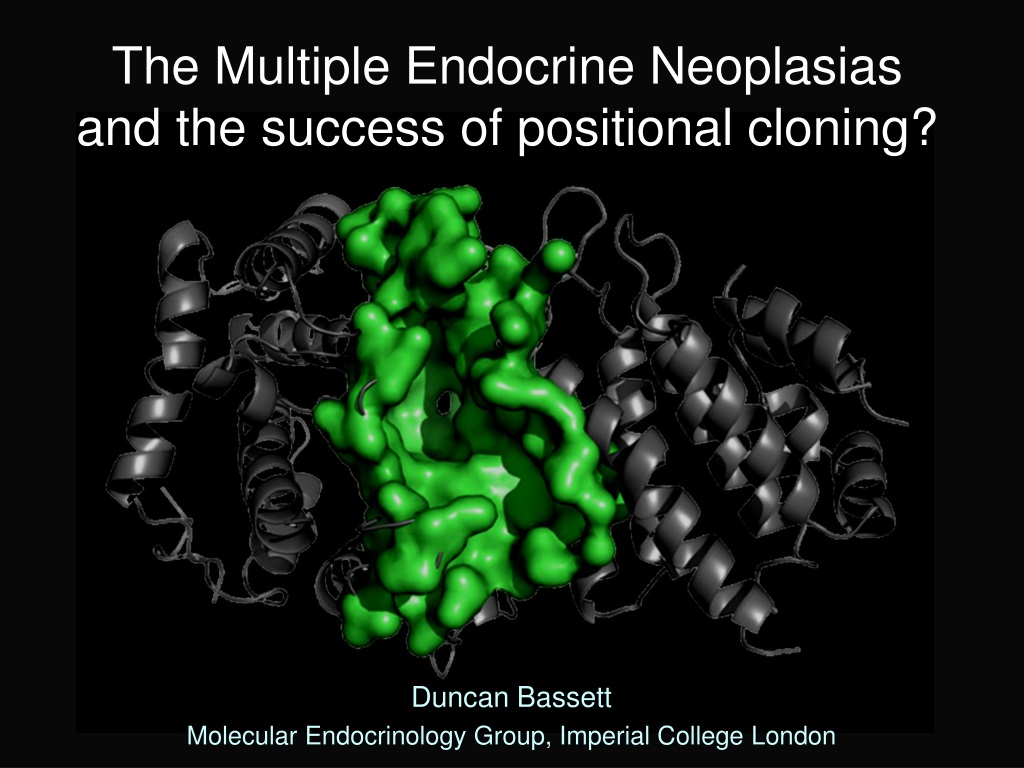 understanding multiple endocrine neoplasias through positional cloning at imperial college lond
