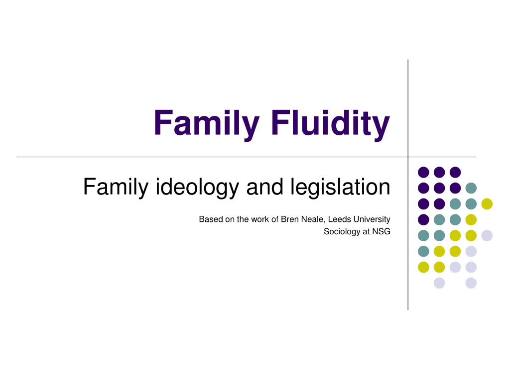 1. **Evolution of Family Structure: Past to Present**
   
2. A historical overview of family ideologies and legislation,