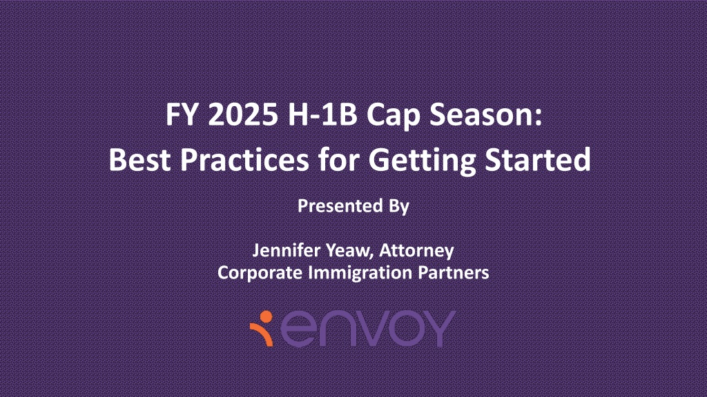 Expert Insights on H-1B Cap Season Best Practices