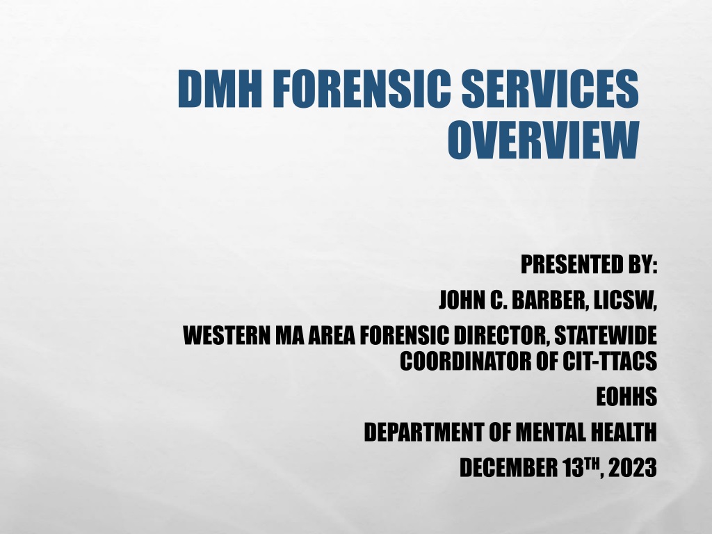 Overview of DMH Forensic Services in Western MA