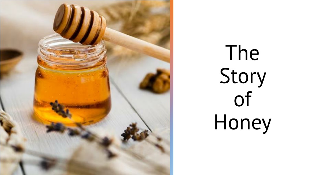 the story of honey from flower to hive to sto