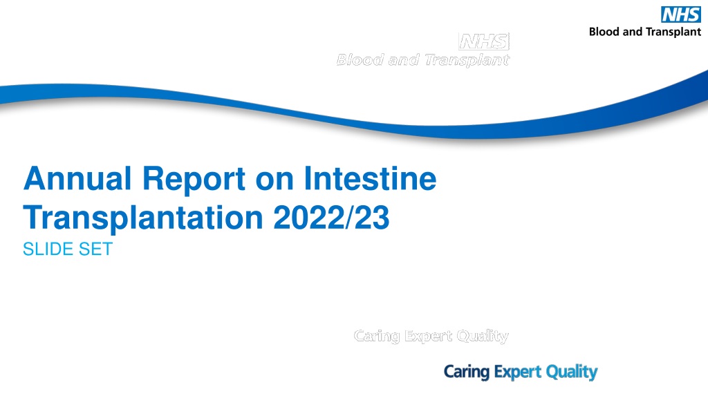Annual Report on Intestine Transplantation 2022/23 Slide Set