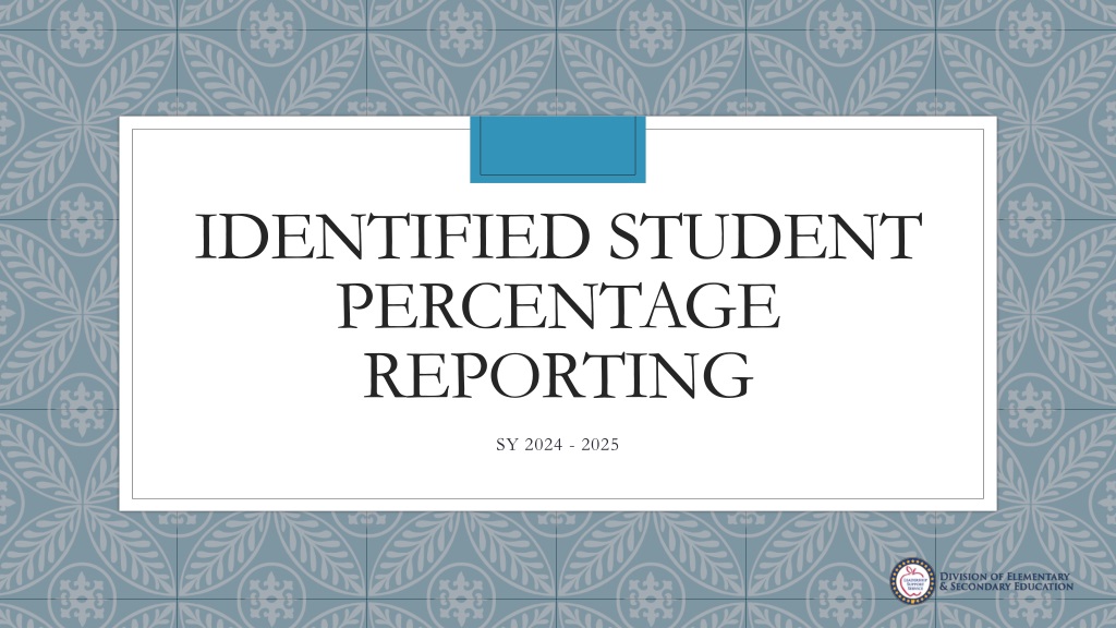 understanding identified student percentage reporting for sy 2024 20