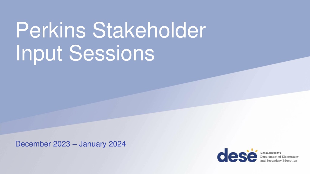 perkins stakeholder input sessions overvi