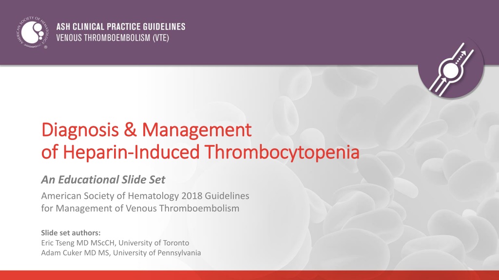Diagnosis and Management of Heparin-Induced Thrombocytopenia - ASH Guidelines 2018