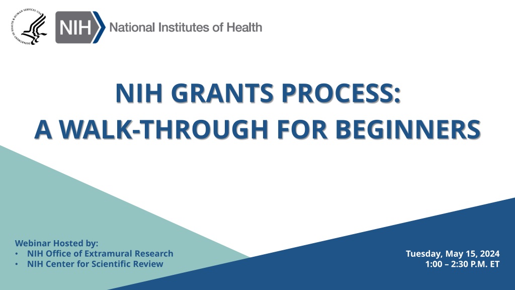 NIH Grants Process Walk-Through for Beginners Webinar Overview