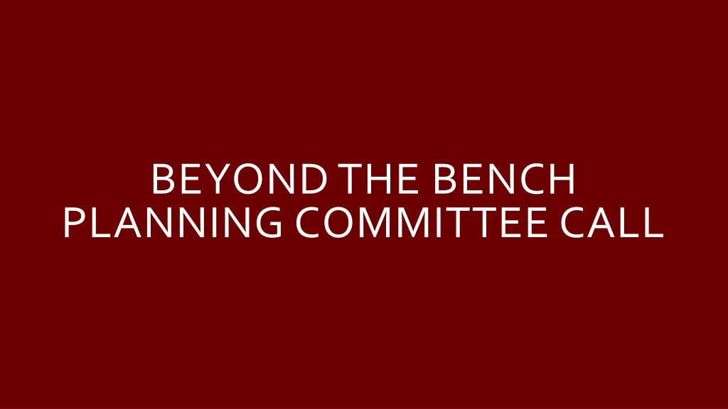 Beyond the Bench Planning Committee Call Meeting Agenda
