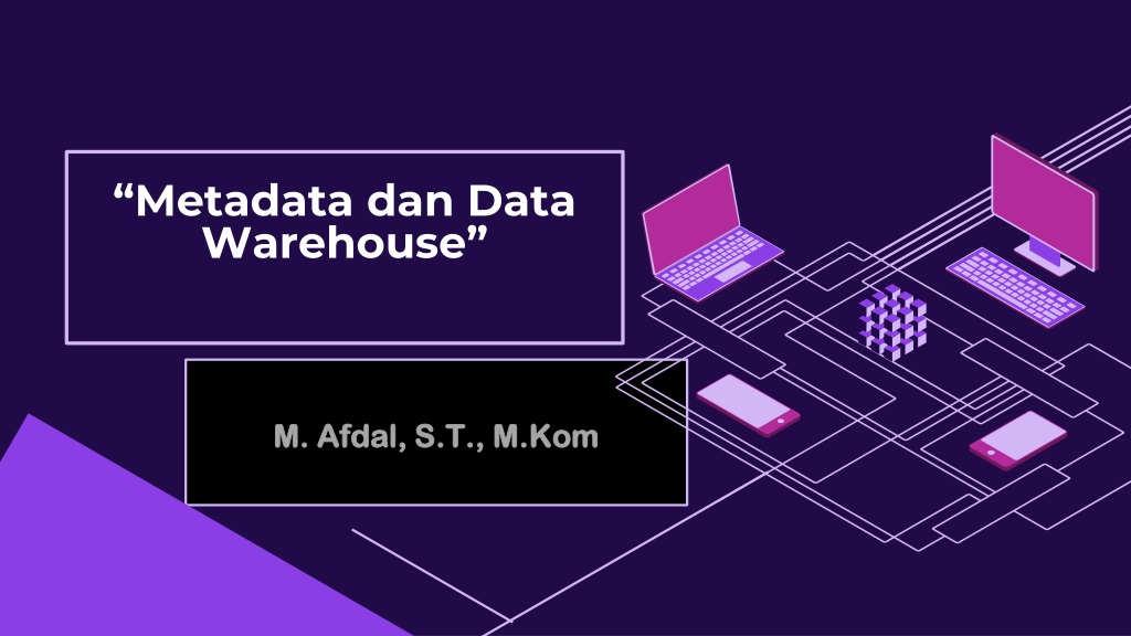 Understanding the Role of Metadata in Data Warehousing