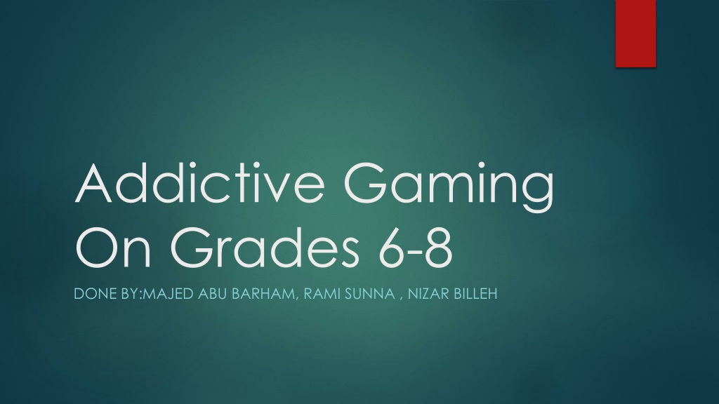 understanding addictive gaming in grades 6
