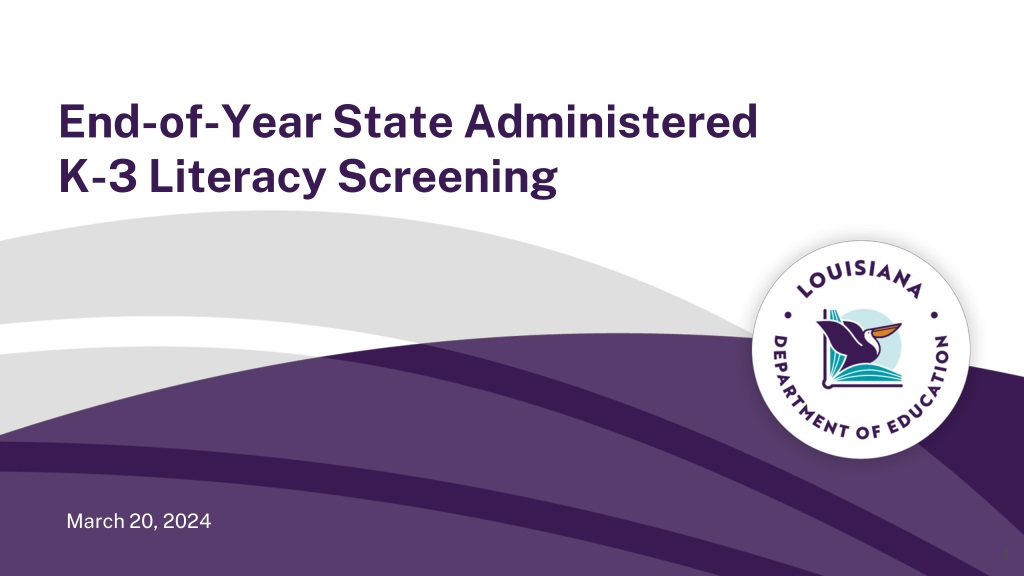 PPT - State Administered K-3 Literacy Screening: End-of-Year Assessment ...