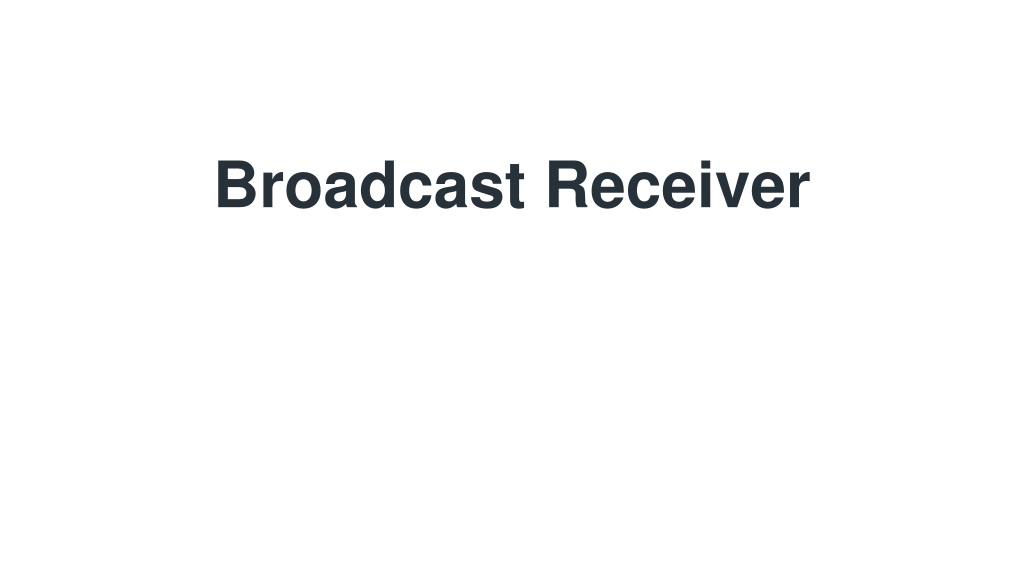 understanding broadcast receivers in android developme