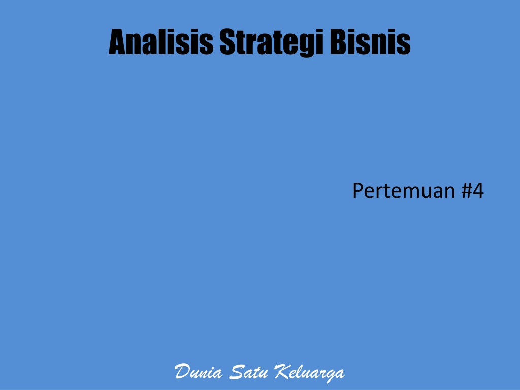 Business Strategy Analysis and Development for Dunia Satu Keluarga