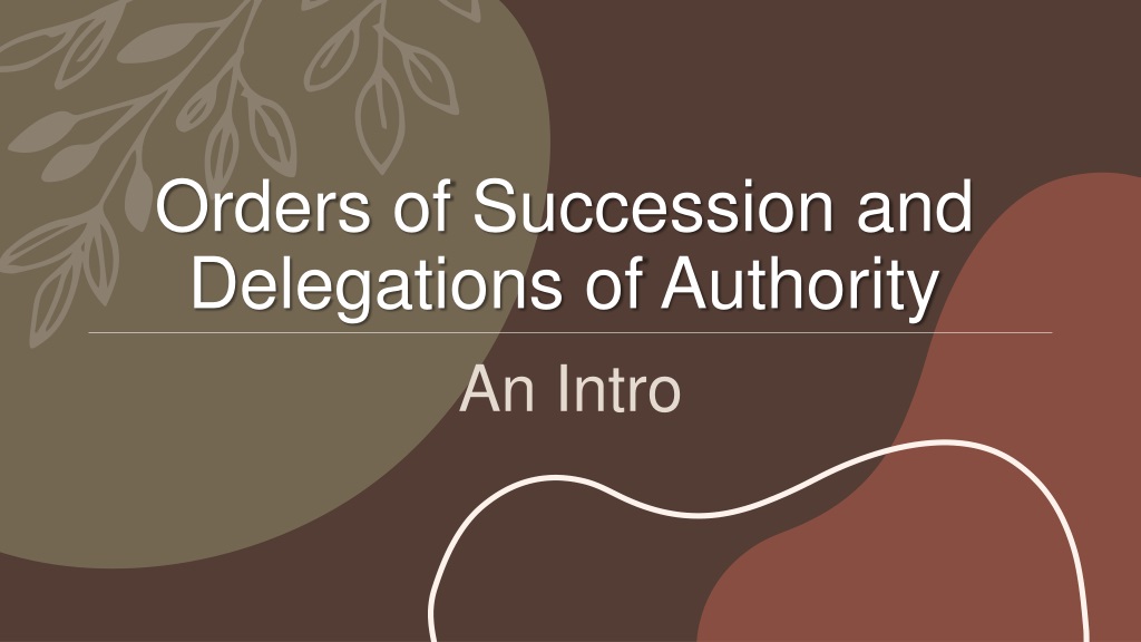 Understanding Orders of Succession and Delegations of Authority
