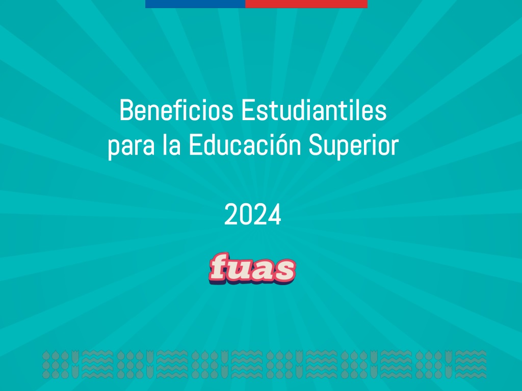Beneficios Estudiantiles para la Educación Superior 2024: ¿Qué es el FUAS y Cómo Optar a Gratuidad?