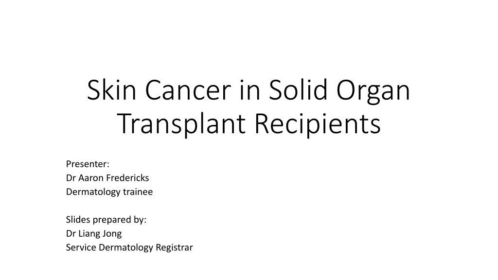 Skin Cancer in Solid Organ Transplant Recipients: Risks and Management