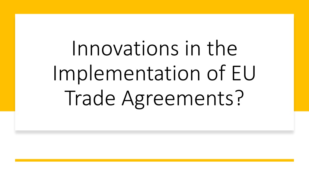 Innovations in EU Trade Agreements Implementation