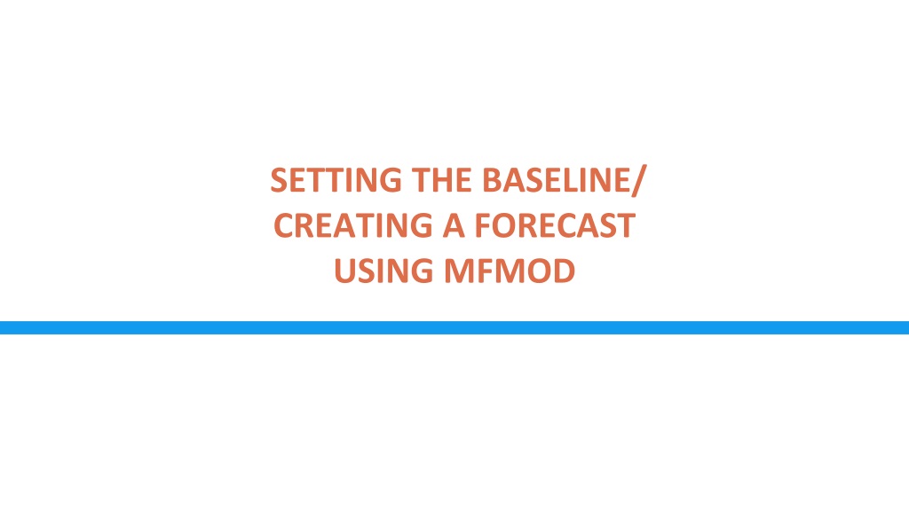 Setting Baseline & Creating Forecast Using MFMod Outline