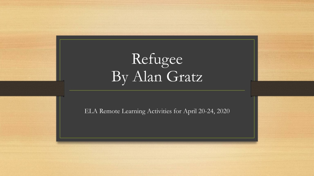 Refugee by Alan Gratz - ELA Remote Learning Activities for April 20-24, 2020