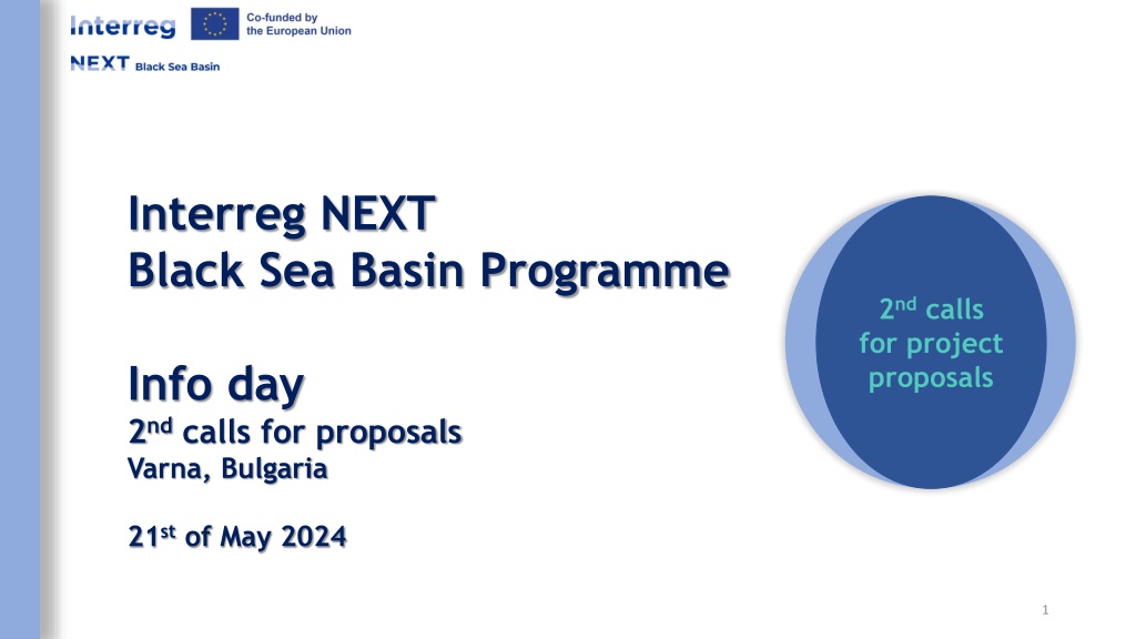 1 title interreg next black sea basin programme 2nd calls for project proposals info day 2 summary learn about the 2nd calls for project proposa