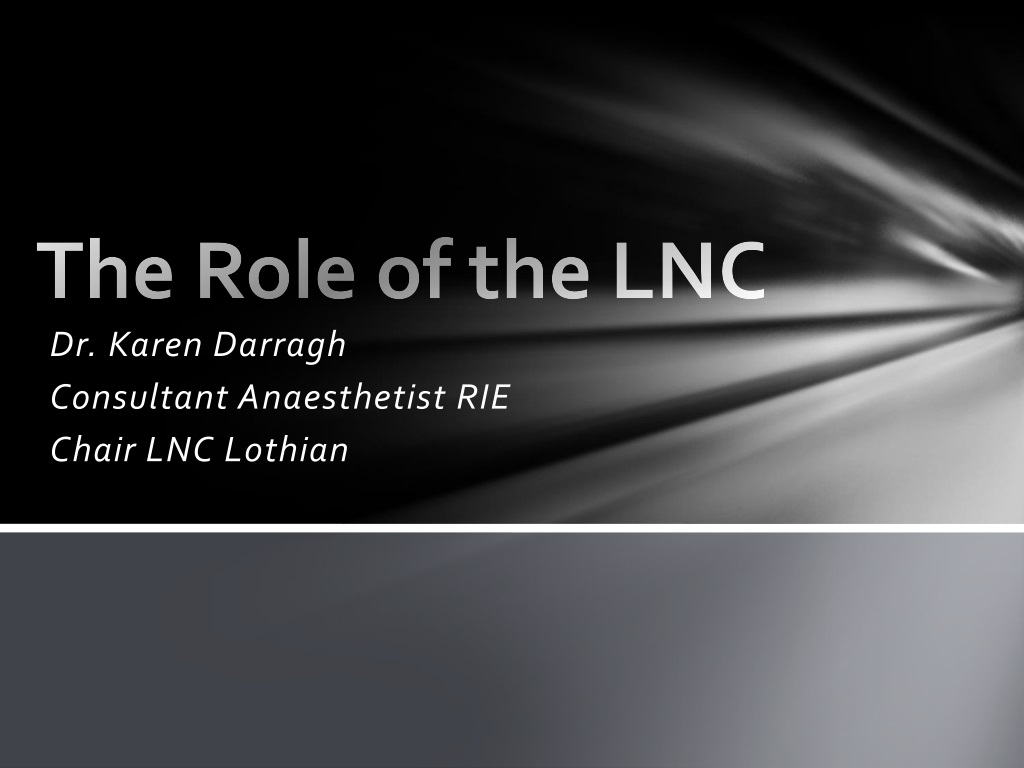 1. Local Negotiating Committee (LNC) - Information and Involvement
2. The LNC at NHS Lothian supports doctors and dentis