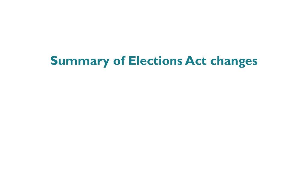 changes to elections act voter registration and absent voting updat