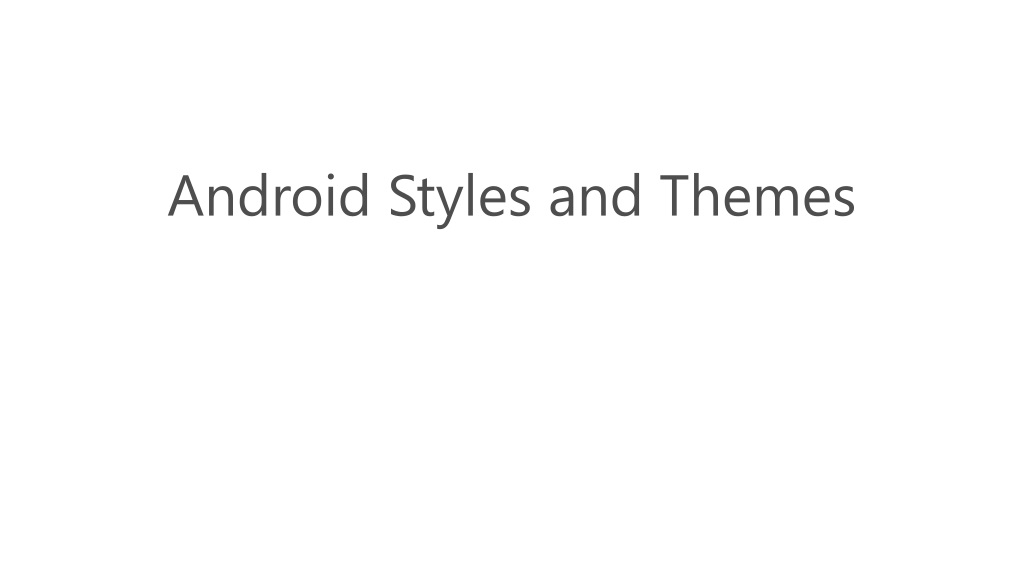 1 creating and applying styles and themes in android development 2 working with styles and themes in android allows developers to customize t