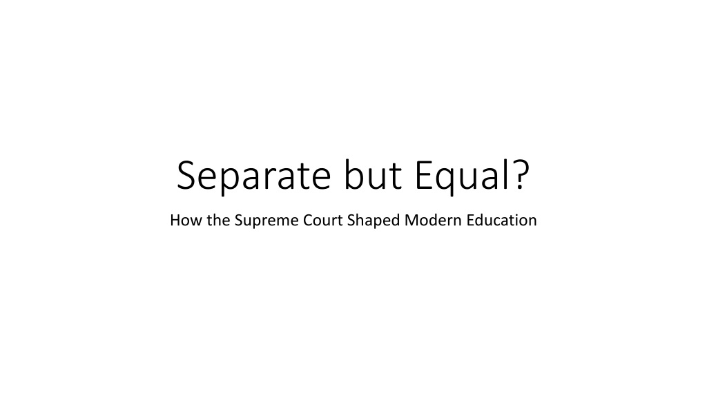 Shaping Modern Education: Plessy v. Ferguson to Brown v. Board of Education