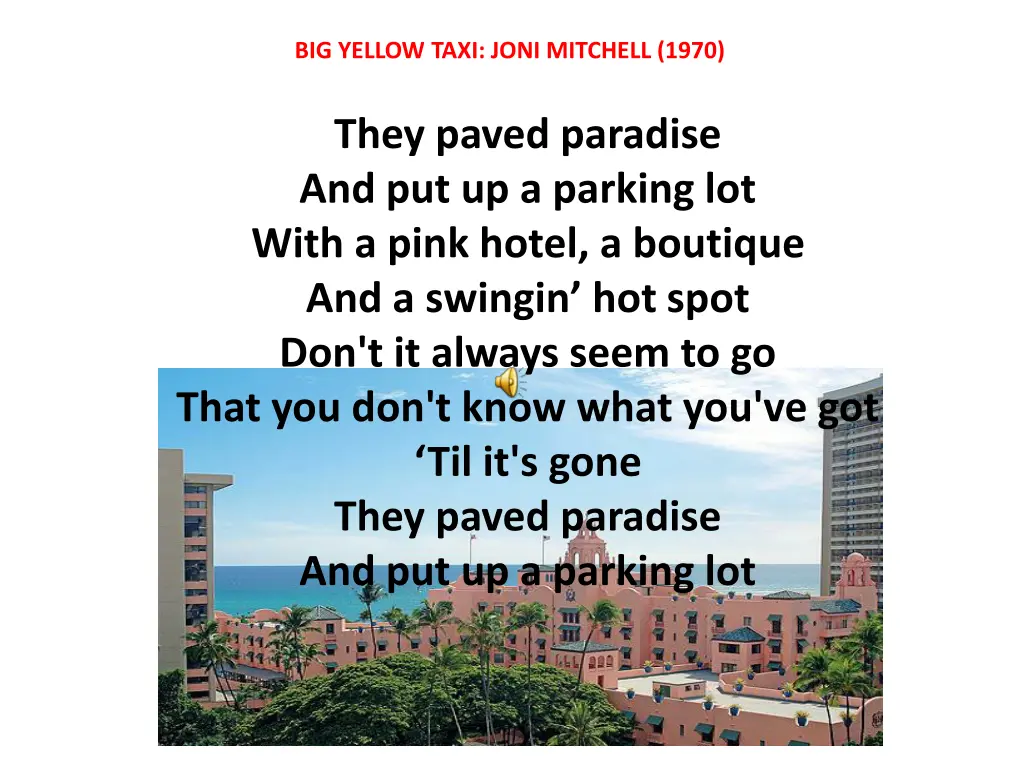 paved paradise and put up a parking lot by joni mitche