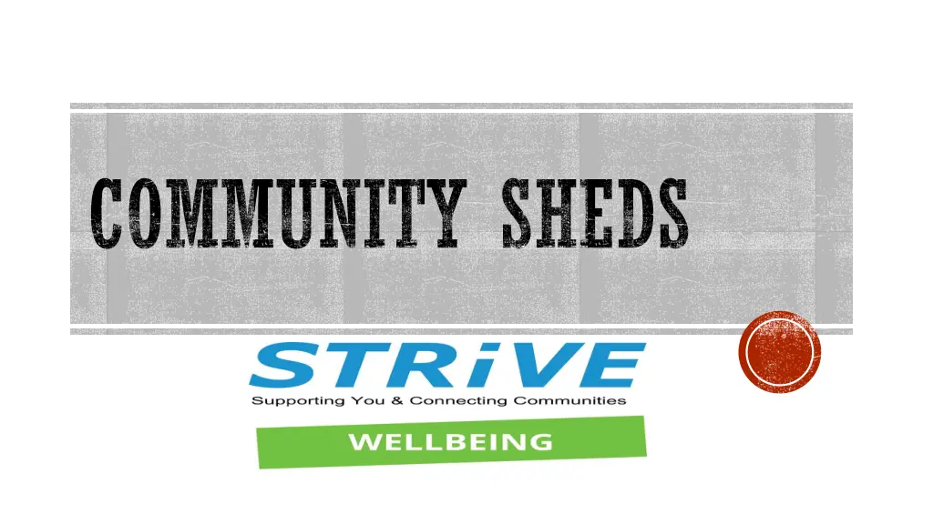Men's Shed Movement: Promoting Community Support and Social Enterprise