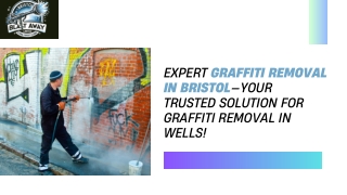 Expert Graffiti Removal in Bristol—your trusted solution for graffiti removal in Wells!