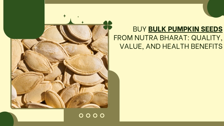 buy bulk pumpkin seeds from nutra bharat quality