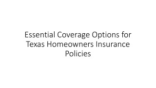 Essential Coverage Options for Texas Homeowners Insurance Policies