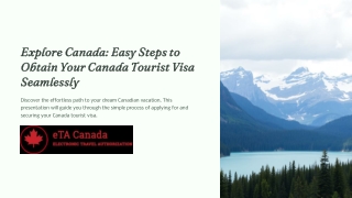 Explore Canada: Easy Steps to Obtain Your Canada Tourist Visa Seamlessly