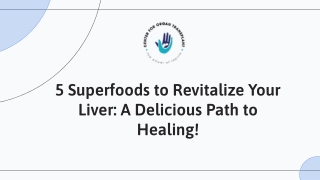 5-superfoods-to-revitalize-your-liver-a-delicious-path-to-healing