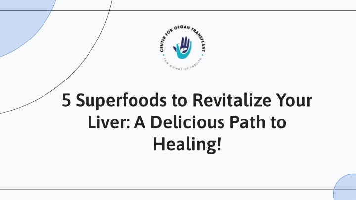 5 superfoods to revitalize your liver a delicious