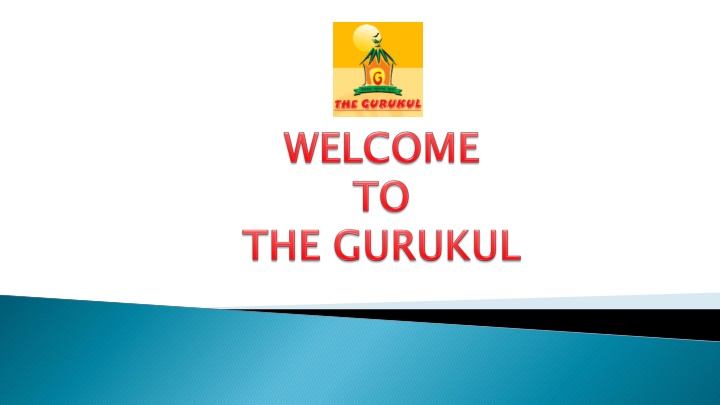 welcome to the gurukul