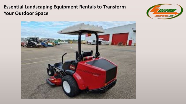 essential landscaping equipment rentals