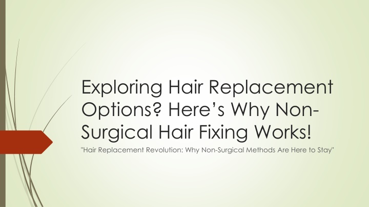 exploring hair replacement options here s why non surgical hair fixing works