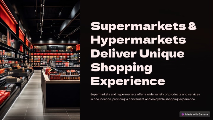 supermarkets hypermarkets deliver unique shopping