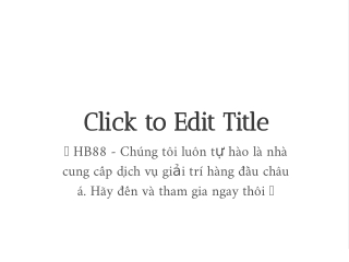 click to edit title hb88