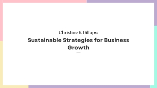 Christine K Billups: Sustainable Strategies for Business Growth