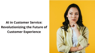 AI in Customer Service: Revolutionizing the Future of Customer Experience